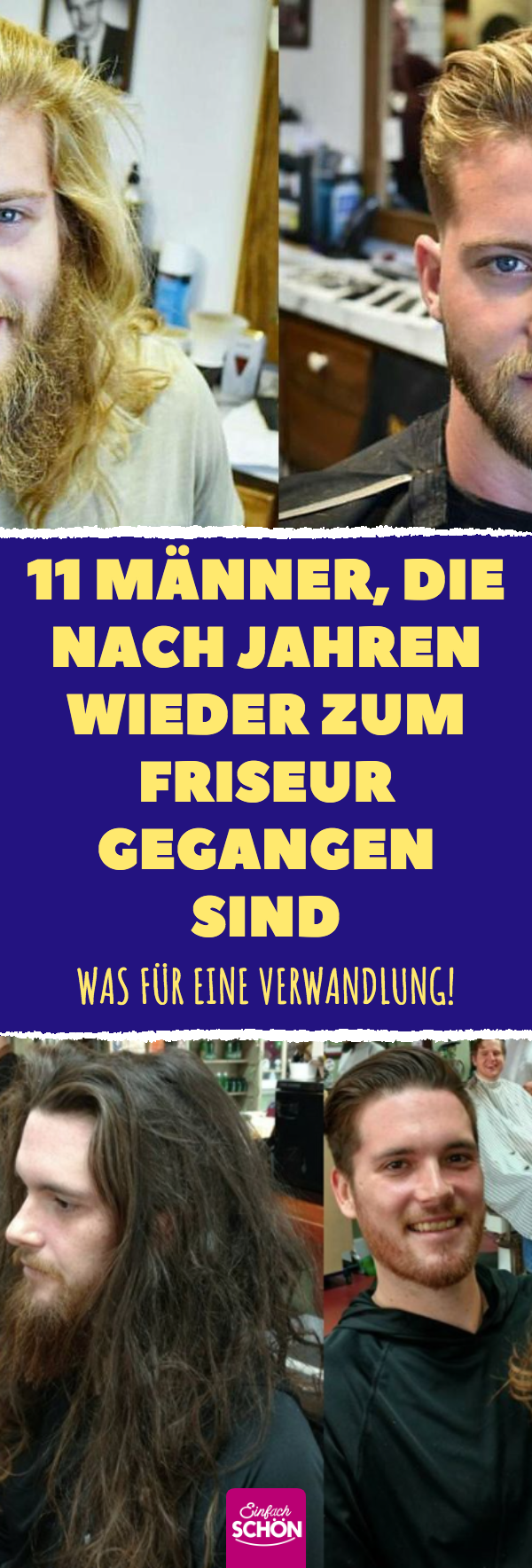 11 Männer, die nach Jahren wieder zum Friseur gegangen sind