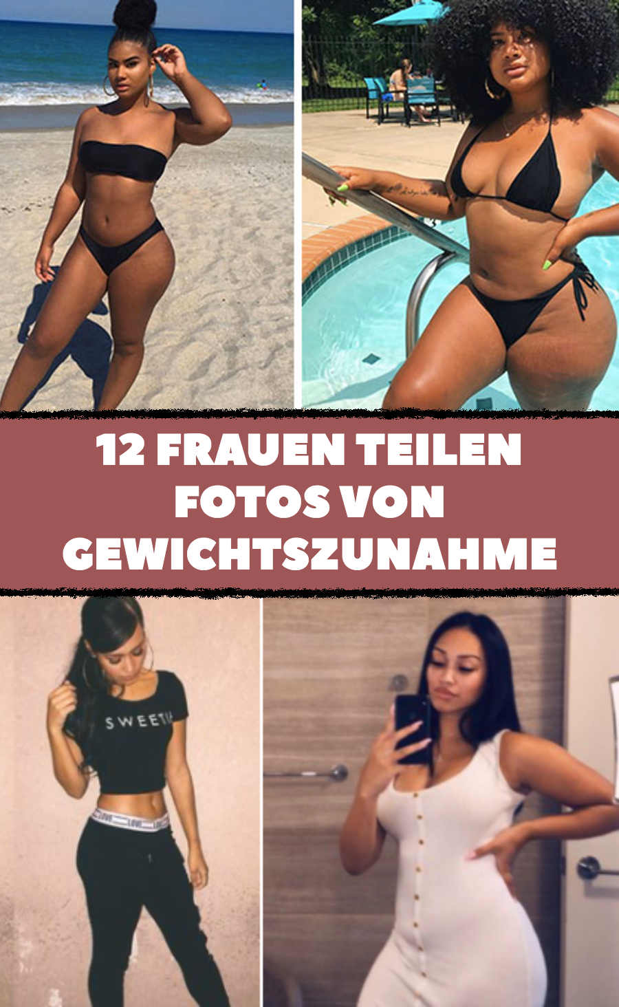 12 Frauen teilen Vorher-nachher-Fotos von Gewichtszunahme