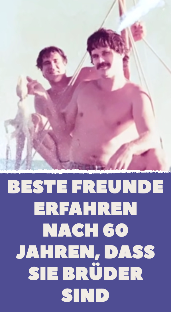 Beste Freunde erfahren nach 60 Jahren, dass sie Brüder sind