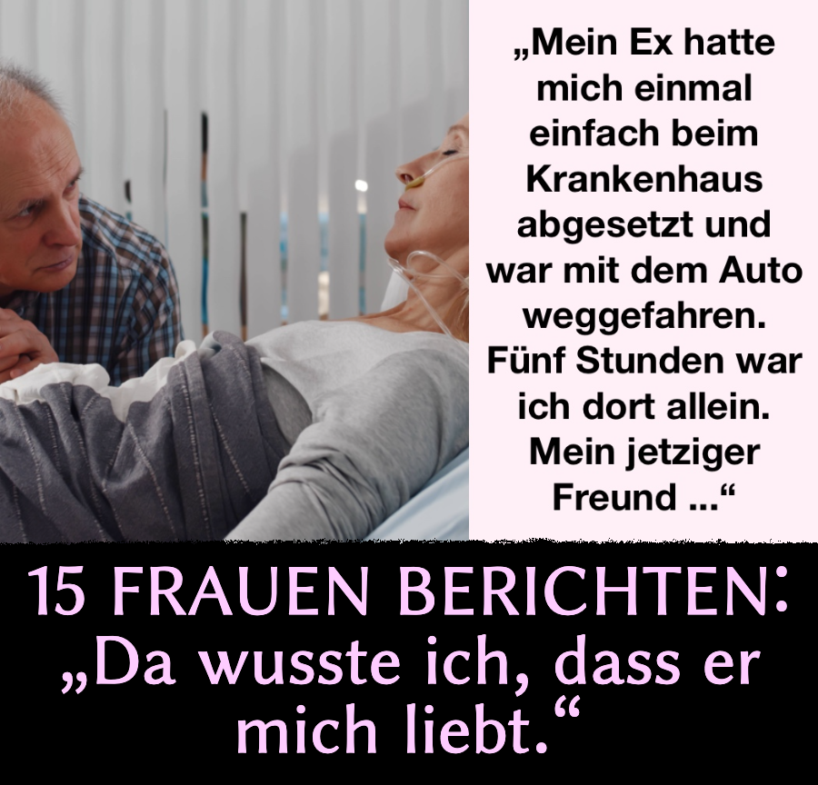 15 Frauen berichten: „Da wusste ich, dass er mich liebt.“