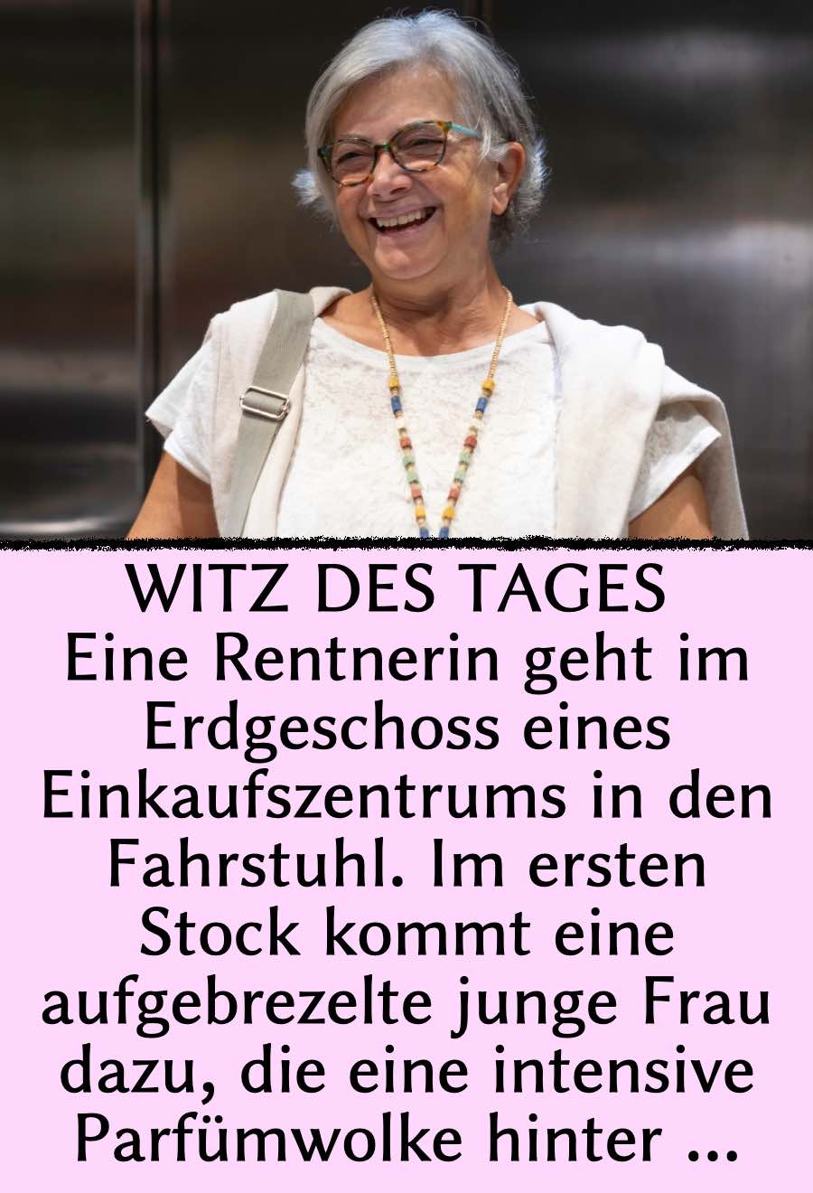 Witz des Tages: Rentnerin setzt sich gegen Parfüm im Fahrstuhl durch