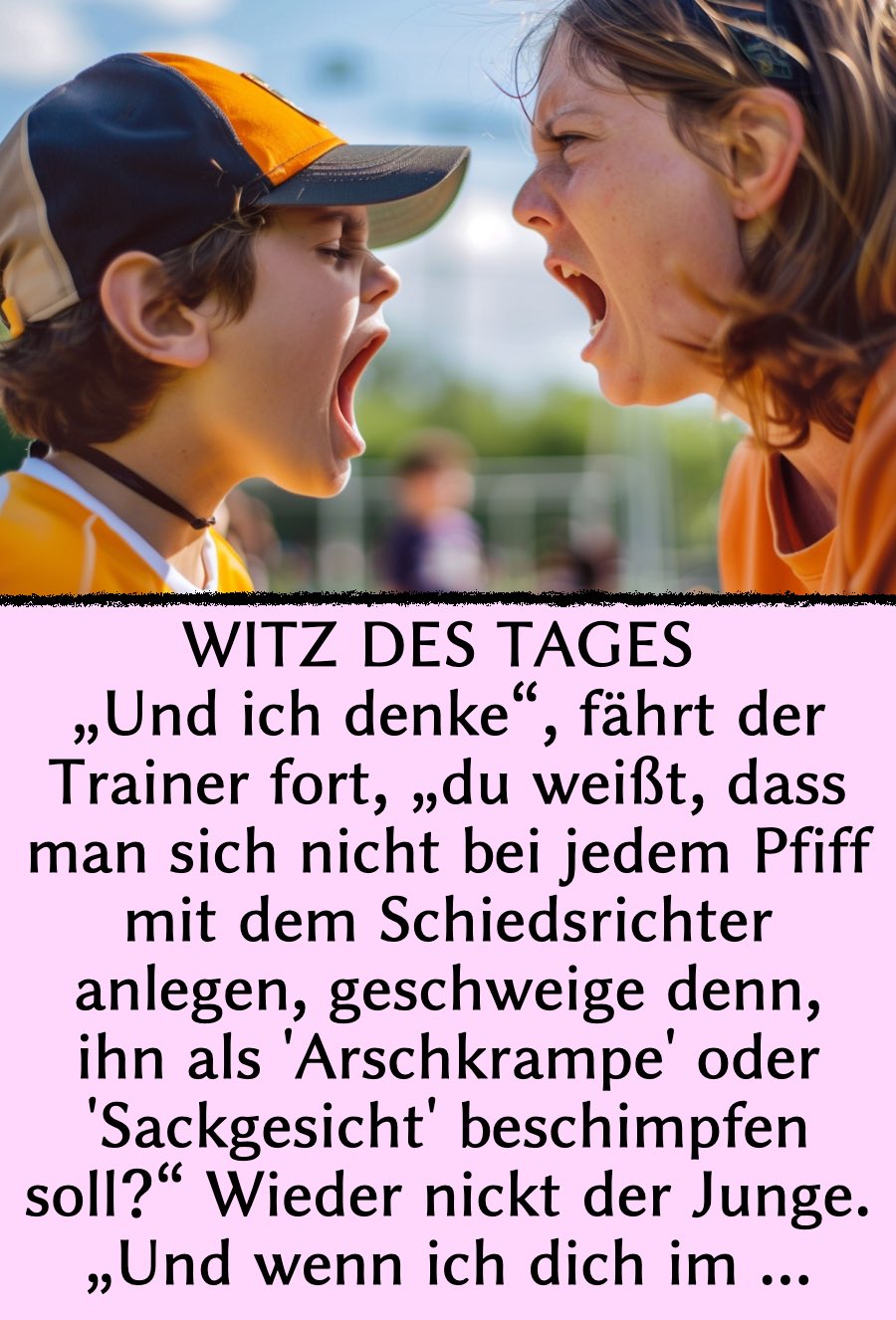 Witz des Tages: Anpfiff von Trainer ruft Mutter auf den Plan